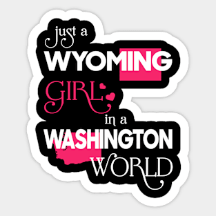 Just a Wyoming Girl In a Washington World Sticker